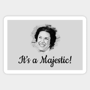 Harriet Oleson - It's a Majestic Magnet